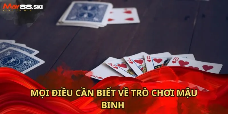 Mọi điều cần biết về trò chơi Mậu Binh 